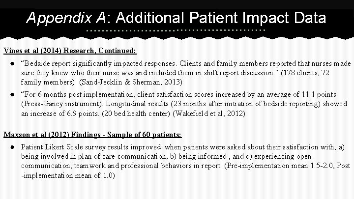 Appendix A: Additional Patient Impact Data Vines et al (2014) Research, Continued: ● “Bedside