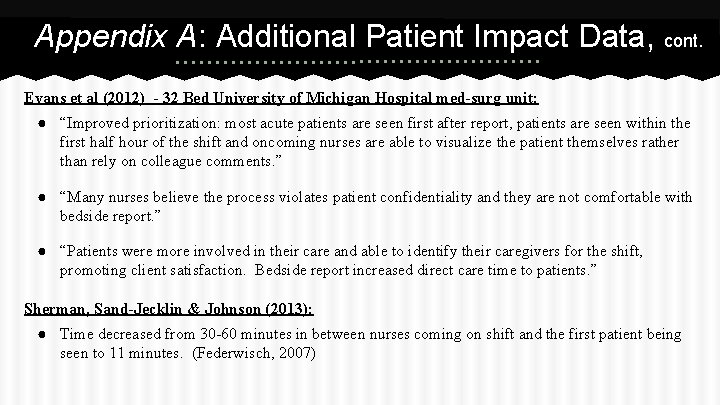 Appendix A: Additional Patient Impact Data, cont. Evans et al (2012) - 32 Bed
