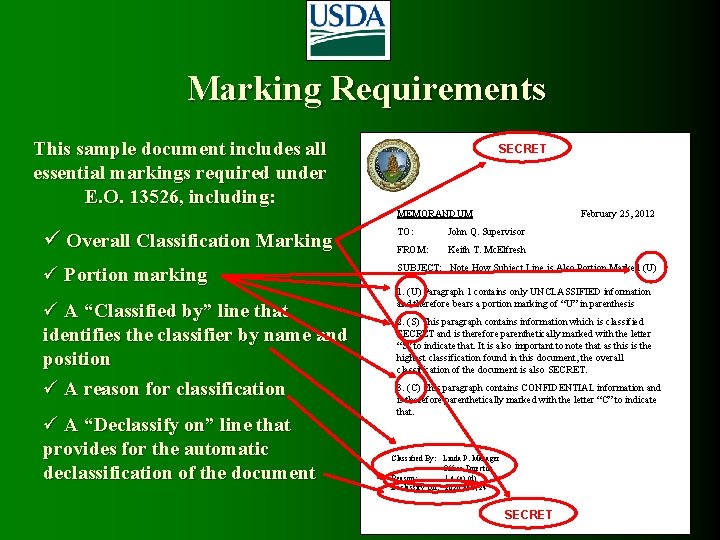 Marking Requirements This sample document includes all essential markings required under E. O. 13526,