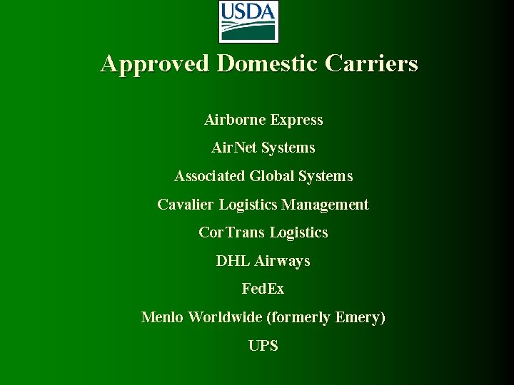Approved Domestic Carriers Airborne Express Air. Net Systems Associated Global Systems Cavalier Logistics Management Approved Domestic Carriers Airborne Express Air. Net Systems Associated Global Systems Cavalier Logistics Management
