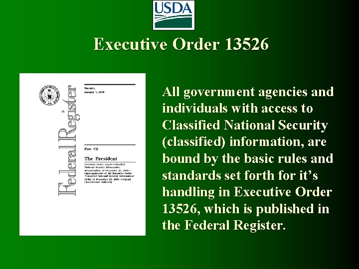 Executive Order 13526 All government agencies and individuals with access to Classified National Security