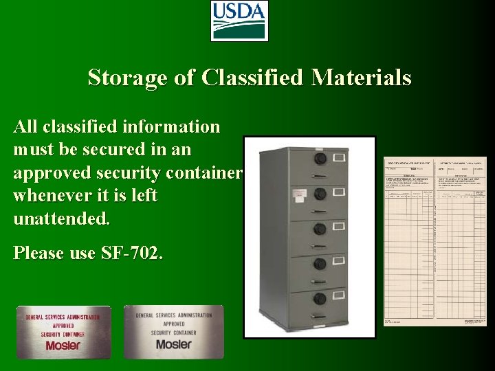 Storage of Classified Materials All classified information must be secured in an approved security Storage of Classified Materials All classified information must be secured in an approved security