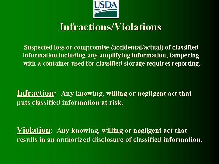 Infractions/Violations Suspected loss or compromise (accidental/actual) of classified information including any amplifying information, tampering Infractions/Violations Suspected loss or compromise (accidental/actual) of classified information including any amplifying information, tampering
