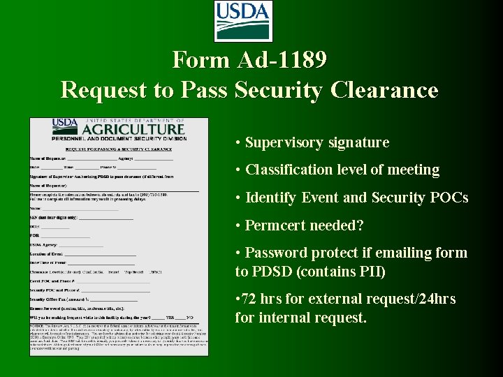 Form Ad-1189 Request to Pass Security Clearance • Supervisory signature • Classification level of