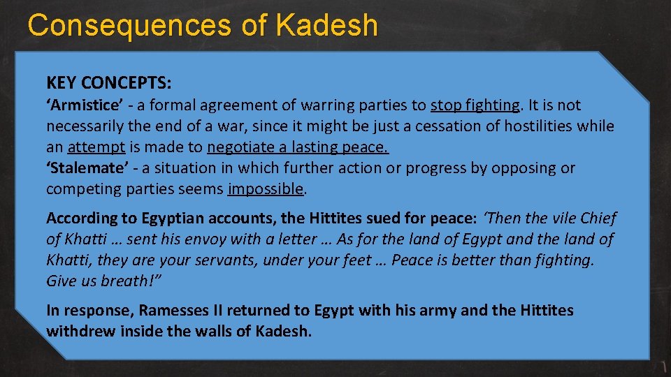 Consequences of Kadesh KEY CONCEPTS: ‘Armistice’ - a formal agreement of warring parties to