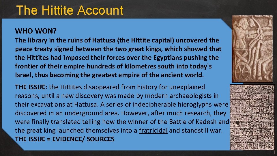 The Hittite Account WHO WON? The library in the ruins of Hattusa (the Hittite