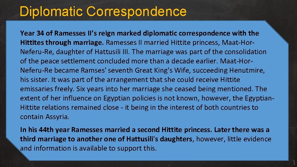 Diplomatic Correspondence Year 34 of Ramesses II’s reign marked diplomatic correspondence with the Hittites