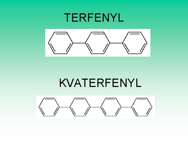 TERFENYL KVATERFENYL 