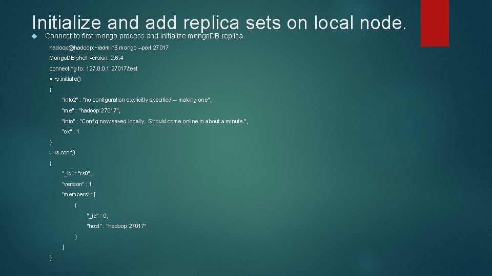 Initialize and add replica sets on local node. Connect to first mongo process and