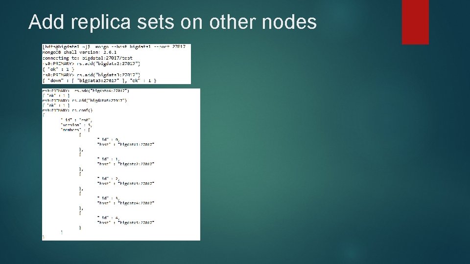 Add replica sets on other nodes Add replica sets on other nodes