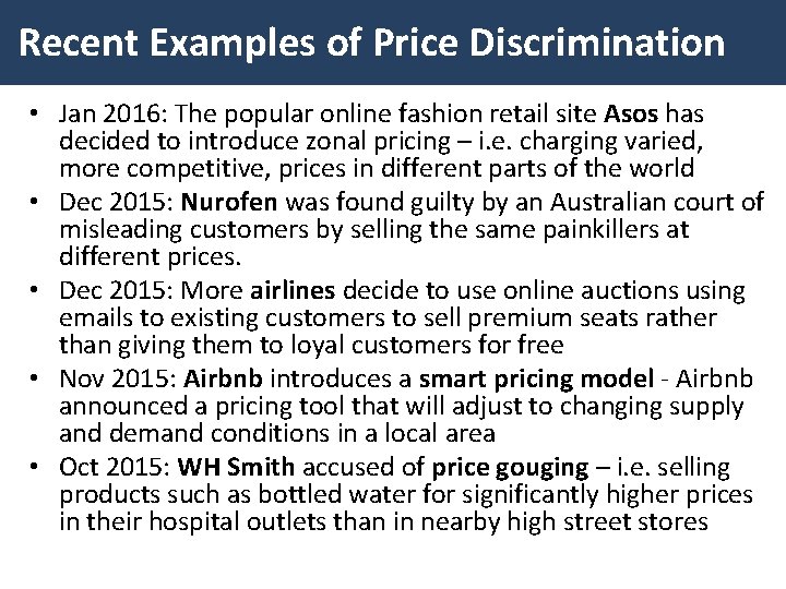 Recent Examples of Price Discrimination • Jan 2016: The popular online fashion retail site Recent Examples of Price Discrimination • Jan 2016: The popular online fashion retail site