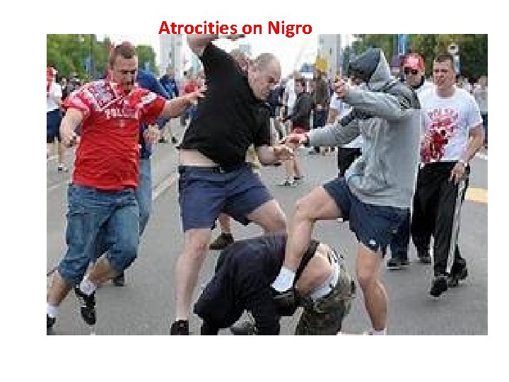 Atrocities on Nigro 