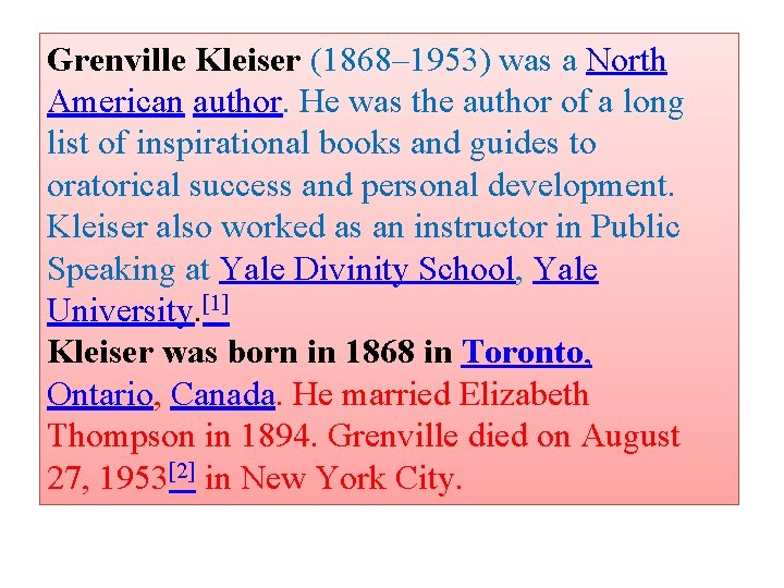 Grenville Kleiser (1868– 1953) was a North American author. He was the author of