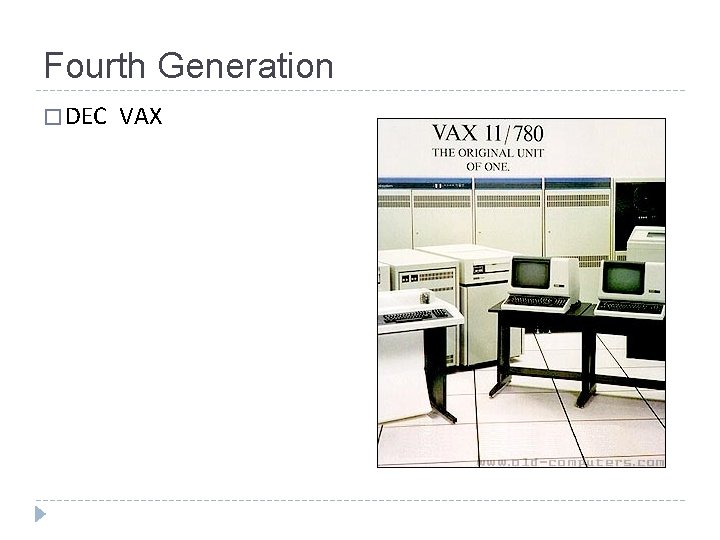 Fourth Generation � DEC VAX 