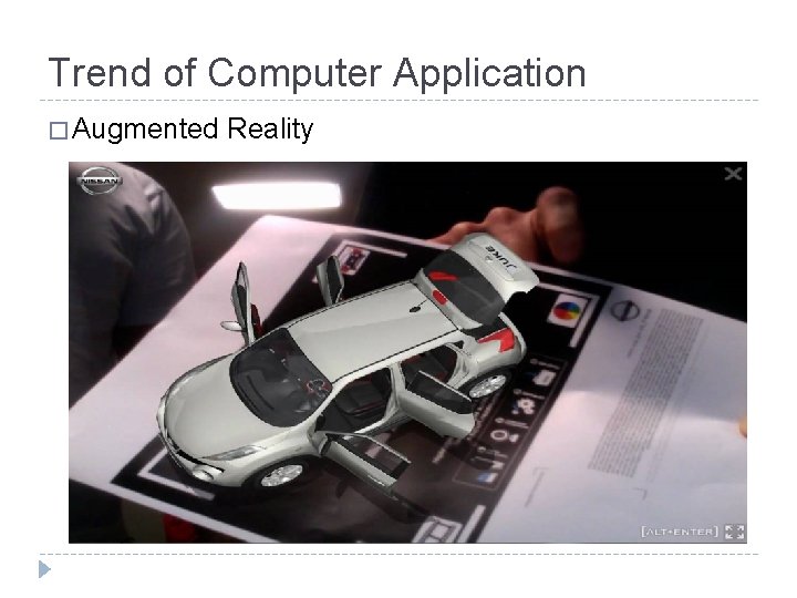 Trend of Computer Application � Augmented Reality 