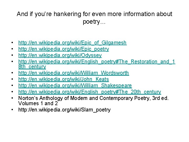 And if you’re hankering for even more information about poetry… • • • http: