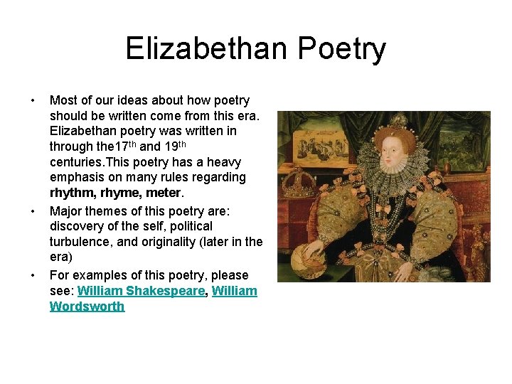 Elizabethan Poetry • • • Most of our ideas about how poetry should be