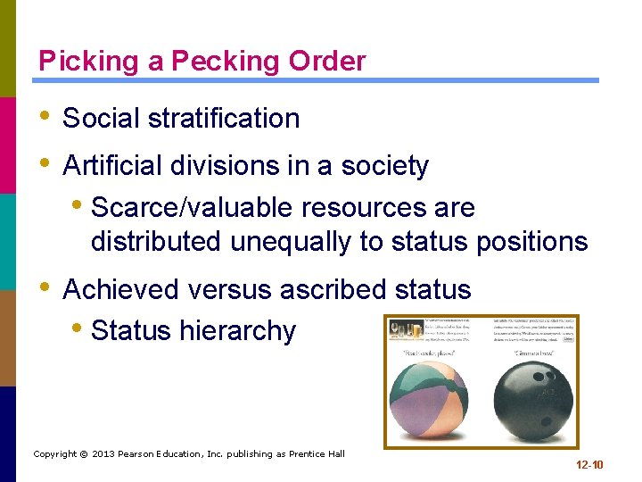 Picking a Pecking Order • Social stratification • Artificial divisions in a society •