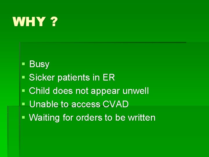 WHY ? § § § Busy Sicker patients in ER Child does not appear