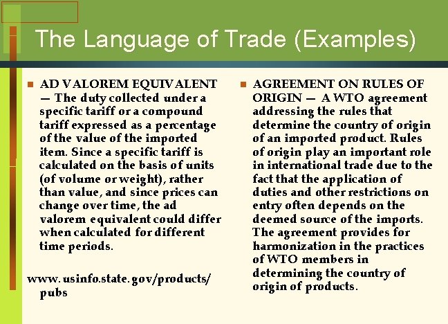 The Language of Trade (Examples) n AD VALOREM EQUIVALENT — The duty collected under