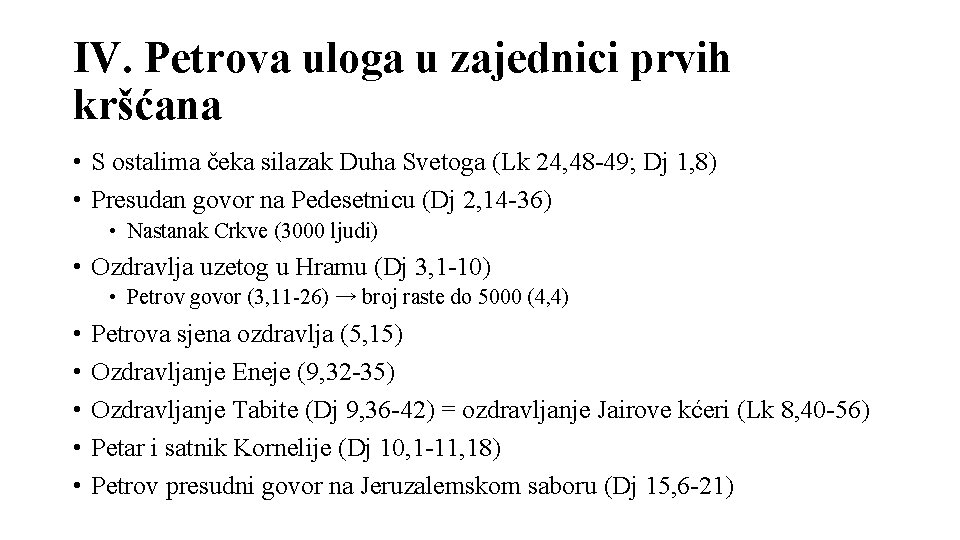 IV. Petrova uloga u zajednici prvih kršćana • S ostalima čeka silazak Duha Svetoga