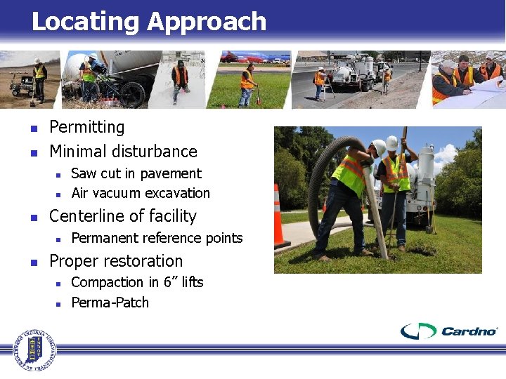 Locating Approach n n Permitting Minimal disturbance n n n Centerline of facility n Locating Approach n n Permitting Minimal disturbance n n n Centerline of facility n