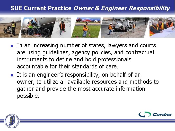 SUE Current Practice Owner & Engineer Responsibility n n In an increasing number of SUE Current Practice Owner & Engineer Responsibility n n In an increasing number of