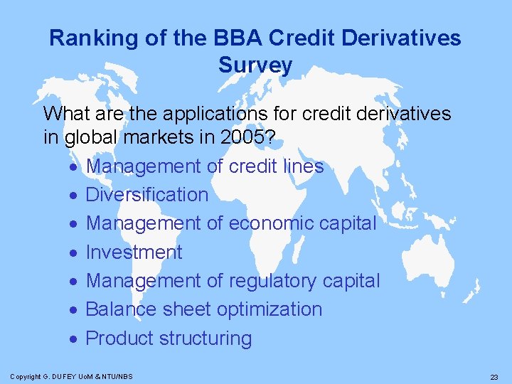 Ranking of the BBA Credit Derivatives Survey What are the applications for credit derivatives