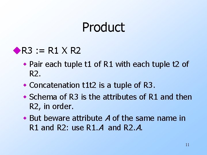 Product u. R 3 : = R 1 Χ R 2 w Pair each