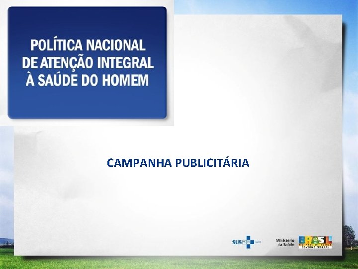 CAMPANHA PUBLICITÁRIA 