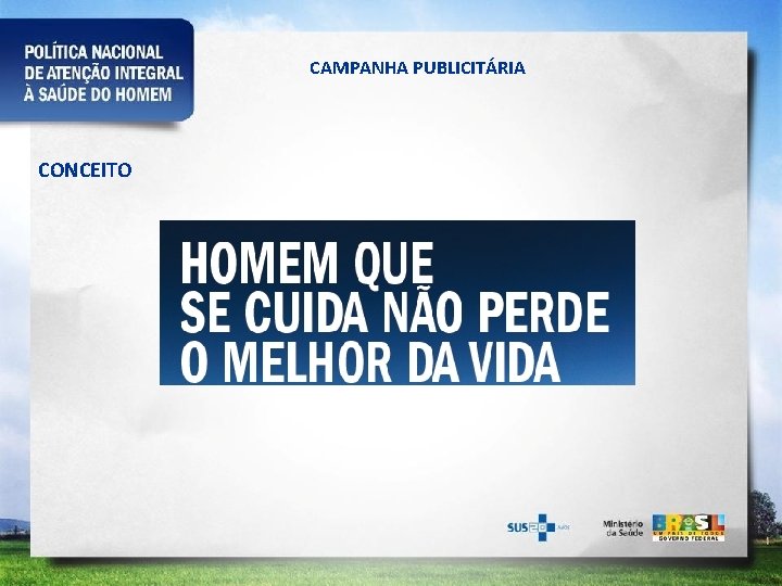 CAMPANHA PUBLICITÁRIA CONCEITO 