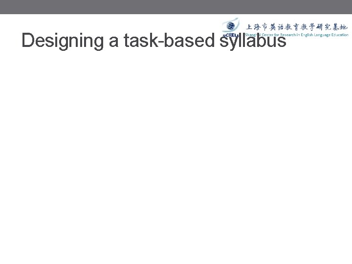 Designing a task-based syllabus 