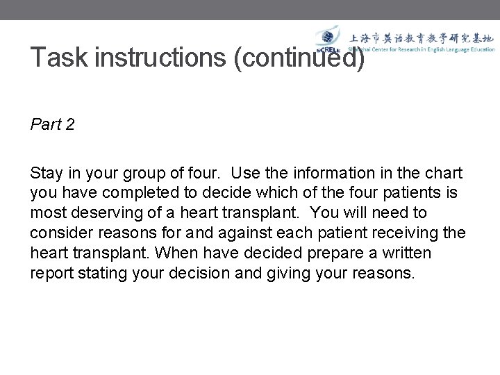 Task instructions (continued) Part 2 Stay in your group of four. Use the information