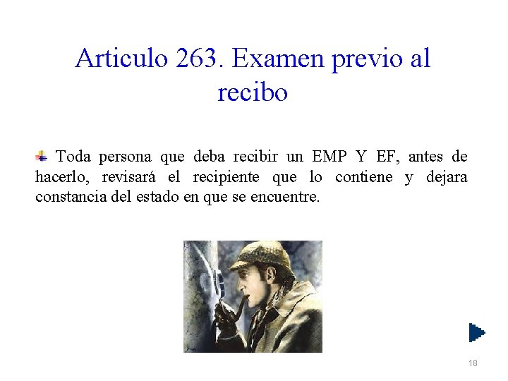 Articulo 263. Examen previo al recibo Toda persona que deba recibir un EMP Y