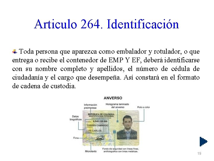 Articulo 264. Identificación Toda persona que aparezca como embalador y rotulador, o que entrega