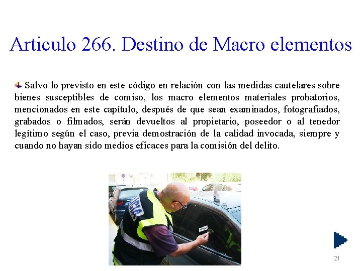 Articulo 266. Destino de Macro elementos Salvo lo previsto en este código en relación