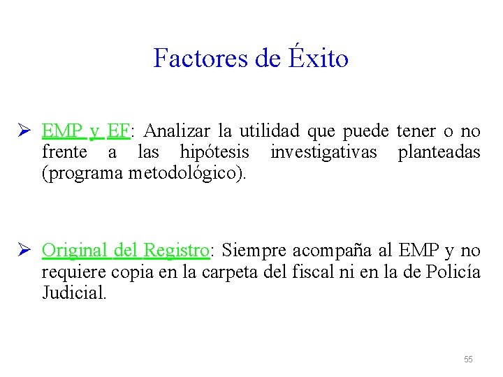 Factores de Éxito Ø EMP y EF: Analizar la utilidad que puede tener o