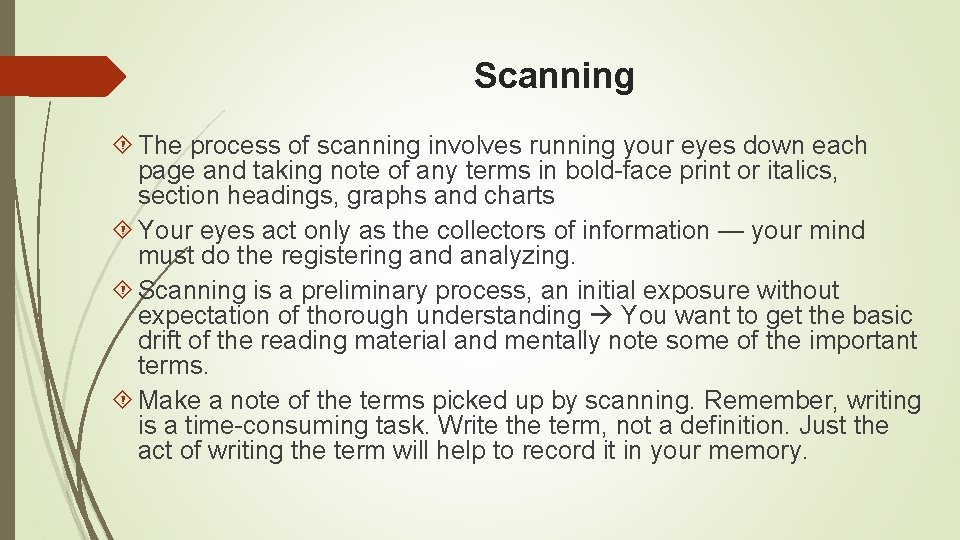Scanning The process of scanning involves running your eyes down each page and taking Scanning The process of scanning involves running your eyes down each page and taking