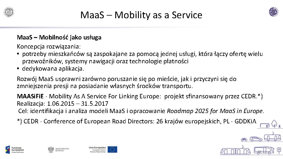 Maa. S – Mobility as a Service Maa. S – Mobilność jako usługa Koncepcja