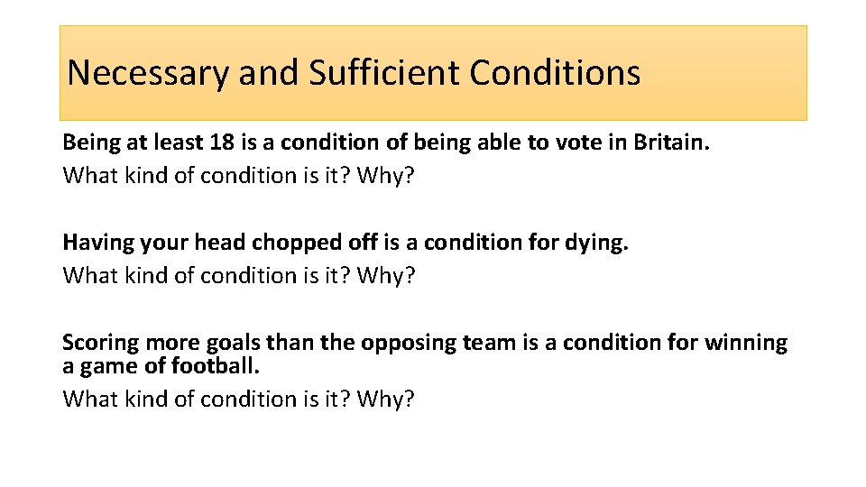 Necessary and Sufficient Conditions Being at least 18 is a condition of being able