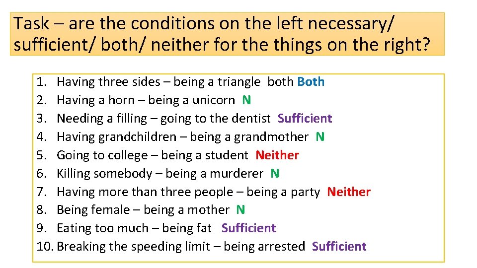 Task – are the conditions on the left necessary/ sufficient/ both/ neither for the