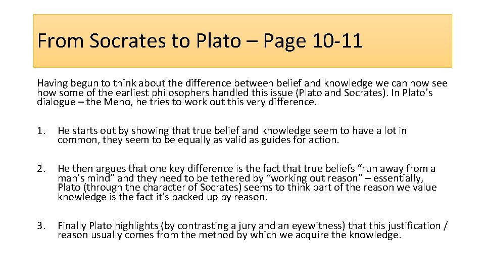 From Socrates to Plato – Page 10 -11 Having begun to think about the