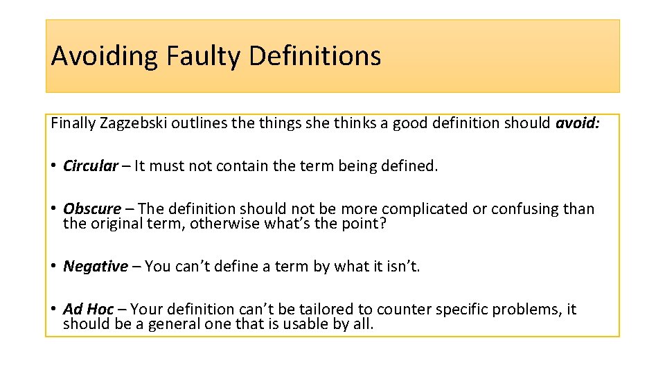 Avoiding Faulty Definitions Finally Zagzebski outlines the things she thinks a good definition should
