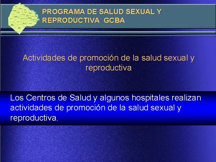 PROGRAMA DE SALUD SEXUAL Y REPRODUCTIVA GCBA Actividades de promoción de la salud sexual