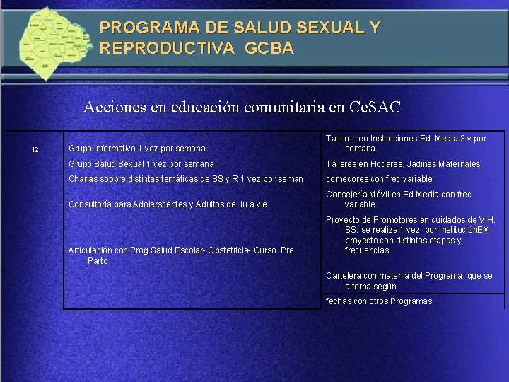 PROGRAMA DE SALUD SEXUAL Y REPRODUCTIVA GCBA Acciones en educación comunitaria en Ce. SAC