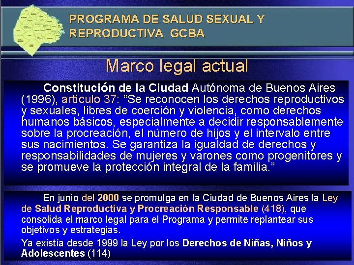 PROGRAMA DE SALUD SEXUAL Y REPRODUCTIVA GCBA Marco legal actual Constitución de la Ciudad