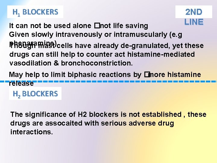 H 1 BLOCKERS 2 ND LINE It can not be used alone � not