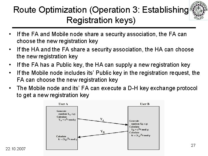 Route Optimization (Operation 3: Establishing Registration keys) • If the FA and Mobile node