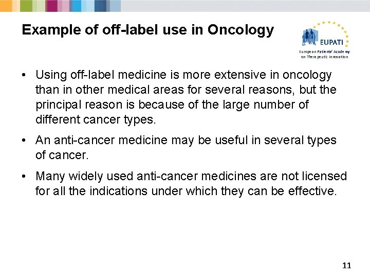 Example of off-label use in Oncology European Patients’ Academy on Therapeutic Innovation • Using