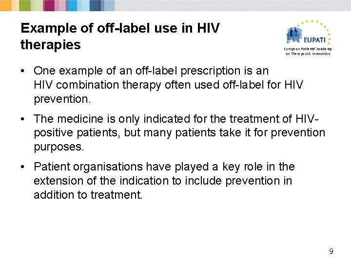 Example of off-label use in HIV therapies European Patients’ Academy on Therapeutic Innovation •